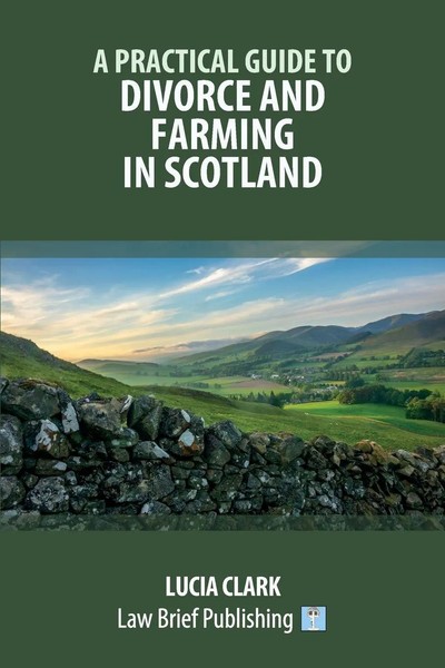 Lucia Clark | A Practical Guide To Divorce And Farming In Scotland | Taschenbuch-image