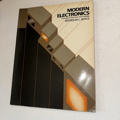 Modern Electronics Jefferson C Boyce 1982 Paperback Survey of the New Technology