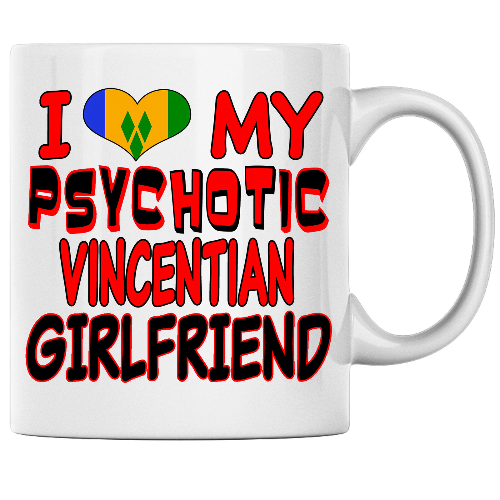 I Love My Psychotic Vincentian Girlfriend Vincentian Coffee mug Saint Vincent