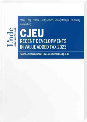 CJEU - Recent Developments in Value Added Tax 2023 | Georg Kofler (u. a.) | Buch