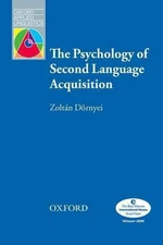 The Psychology of Second Language Acquisition: Oxford Applied Linguistics by Zol