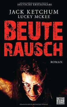 Beuterausch: Roman von Ketchum, Jack, McKee, Lucky | Buch | Zustand akzeptabel - Bild 1 von 2