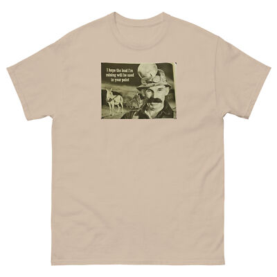 I hope the lead I'm mining will be used in your paint. 1950s Vintage Ad T-Shirt