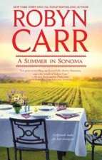 A Summer in Sonoma - Mass Market Paperback By Carr, Robyn - GOOD