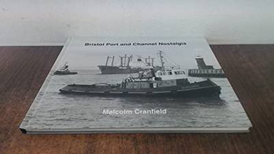 Bristol Port and Channel Nostalgia by Cranfield, Malcolm 1902953614