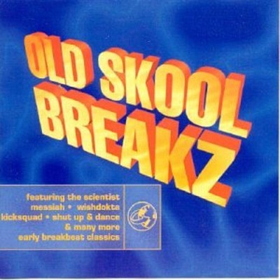 VA - Old Skool Breakz SCIENTIST MESSIAH WISHDOKTA CD NEU