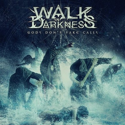 Walk In Darkness - Gods Don't Take Calls CD  *NEU*OVP*