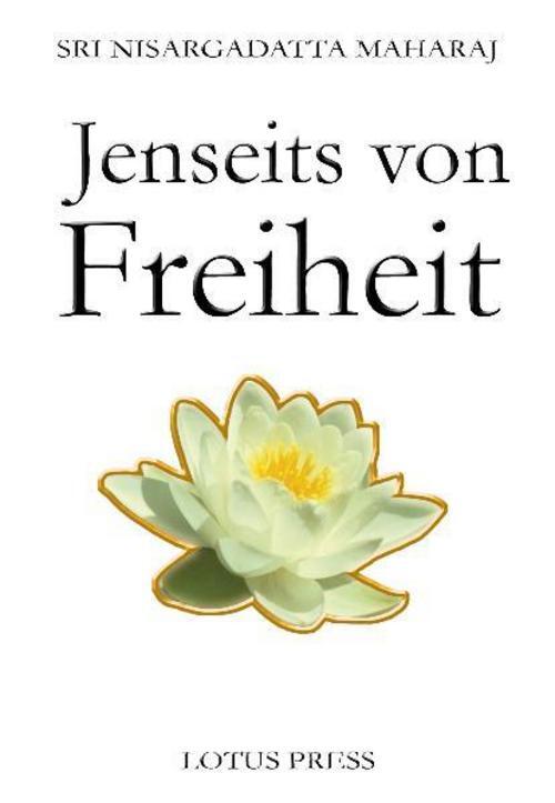 Thumbnail - Jenseits Von Freiheit, Sri Nisargadatta Maharaj