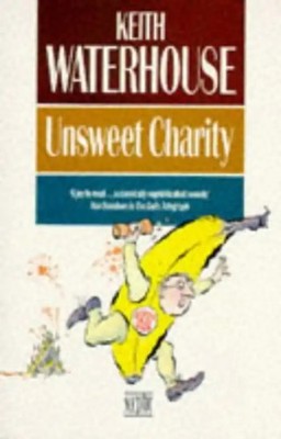Unsweet Charity - Keith Waterhouse