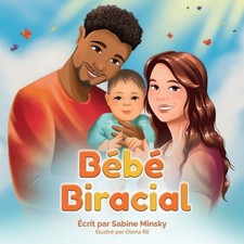 Bébé biracial [French] by Sabine Minsky [Paperback]