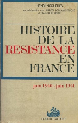 Geschichte des Widerstands in Frankreich T... - Henri Noguères - V2153676
