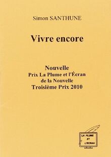Vivre encore - nouvelle von Simon Santhune | Buch | Zustand sehr gut
