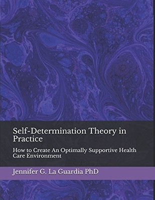 Self-Determination Theory in Practi..., PhD, Jennifer G