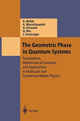 The Geometric Phase in Quantum Systems: Foundations, Mathematica