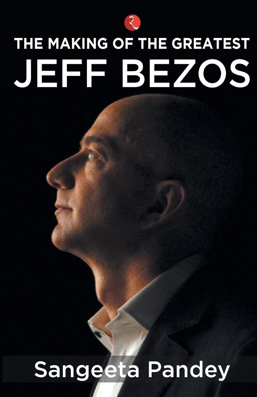 The Making Of The Greatest Jeff Bezos by Sangeeta Pandey Paperback
