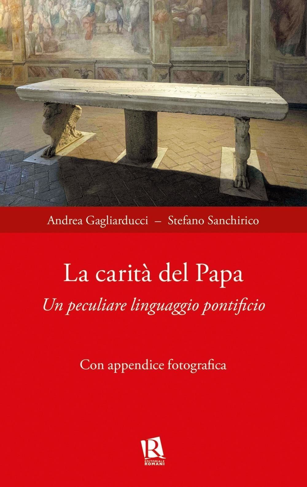 Libro Nuovo - Andrea Gagliarducci / Sanchirico Stefano - La Carita Del Papa. Un