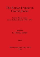 The Roman Frontier in Central Jordan, Part ii by S. Thomas Parker (English) Pape