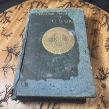 Personal Memoirs of U. S. Grant Volume 1 (Charles L. Webster & Company, 1885)