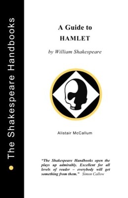A Guide to Hamlet (The Shakespeare ..., McCallum, Alist