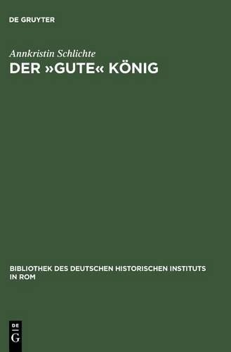 Annkristin Schlichte Der »gute« König (Hardback)