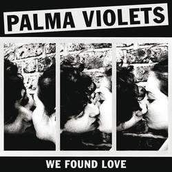 Palma Violets We Found Love 7"" vinyl Europe Rough Trade 2013 limited edition