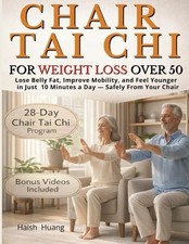Haish Huang Chair Tai Chi for Weight Loss After 50 (Paperback)