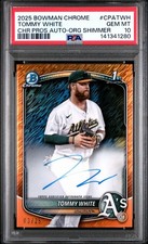 2025 Bowman Chrome Tommy White 1st Orange Shimmer Auto /25 - PSA 10 - POP 1