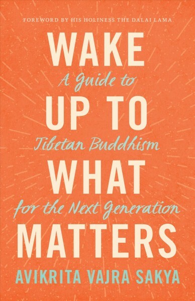 Wake Up to Tibetan Buddhism: A Modern Guide for the Next Generation-image