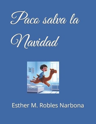 Paco salva la Navidad by Esther M. Robles Narbona (Spanish) Paperback Book