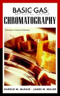 Basic Gas Chromatography - Paperback, by McNair Harold M. - Acceptable