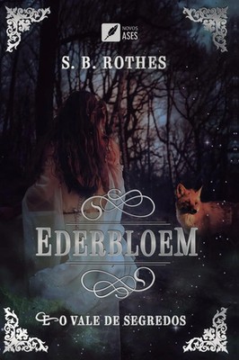 S. B. Rothes | Ederbloem e o vale dos segredos | Taschenbuch | Portugiesisch