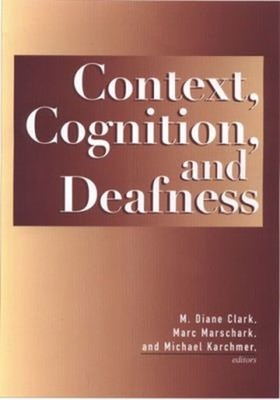 Context, Cognition, and Deafness Hardcover