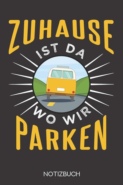 Zuhause Ist Wo Wir Parken: Notizbuch A5 120 Karierte-image