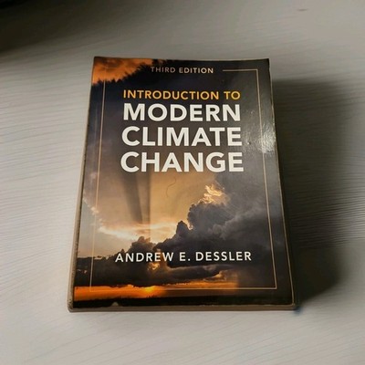 Introduction to Modern Climate Change by Andrew E. Dessler (2021, Trade...3rd Ed