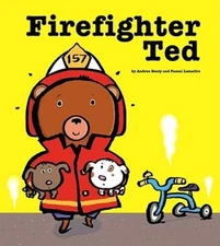 Firefighter Ted - Hardcover By Beaty, Andrea - VERY GOOD