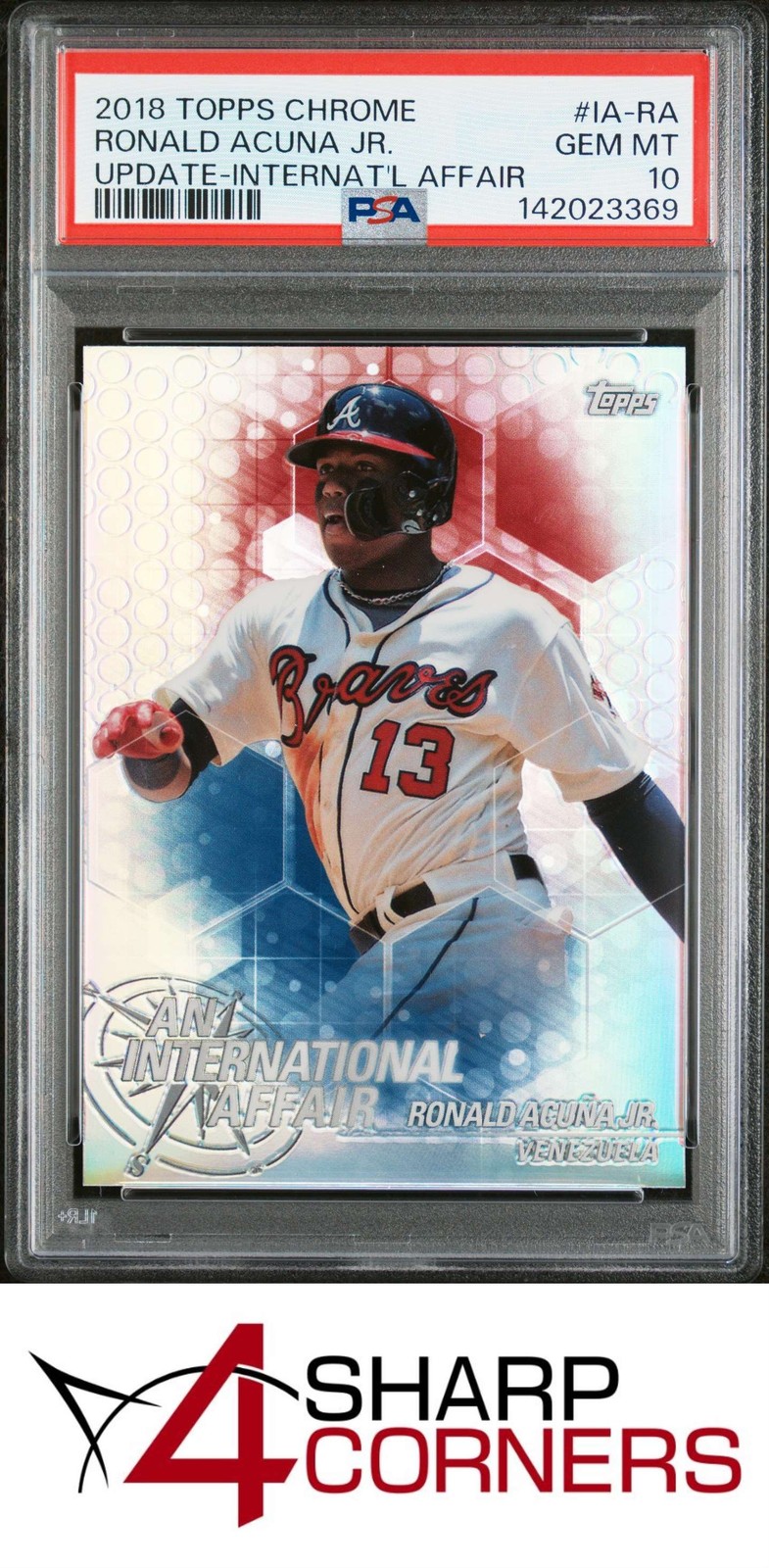 2018 TOPPS CHROME UPDATE INTERNATIONAL AFFAIR #IA-RA RONALD ACUNA JR. RC PSA 10