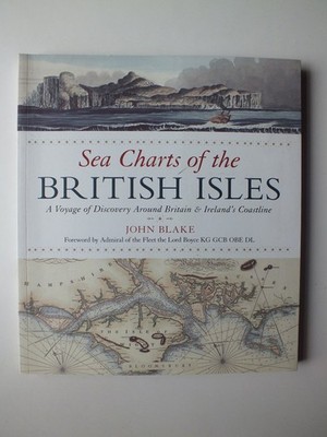Sea Charts of the British Isles by John Blake