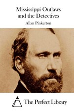 Mississippi Outlaws and the Detectives by Allan Pinkerton (English) Paperback Bo