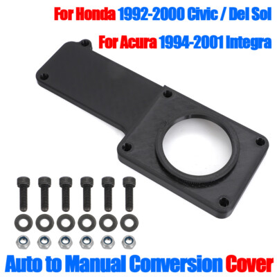 For Honda Civic/ Del Sol Acura Integra Auto to Manual Conversion Cover Kit 94-01