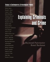Raymond Paternoster (U. A.) | Explaining Criminals And Crime | Taschenbuch