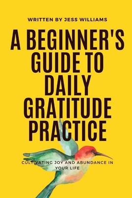 Jess Williams | A Beginner's Guide to Daily Gratitude Practice | Taschenbuch