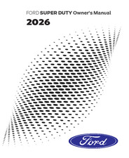 2026 Ford F-super Duty F-250-550 Truck Owners Manual User Guide 2026 Ford F-super Duty F-250-550 Truck Owners Manual User Guide