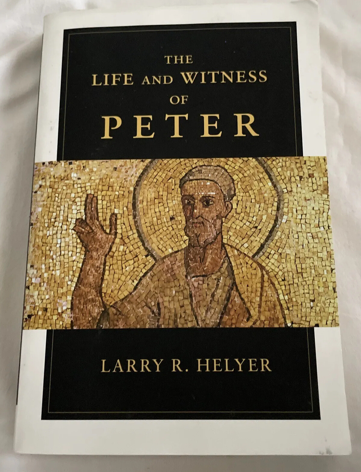 The Life and Witness of Peter Larry R Helyer Paperback Good Condition F1
