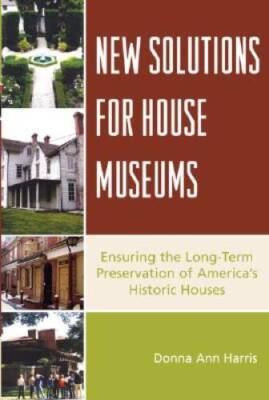 #ad #ad New Solutions for House Museums: Ensuring the Long Term Preservation VERY GOOD $6.35