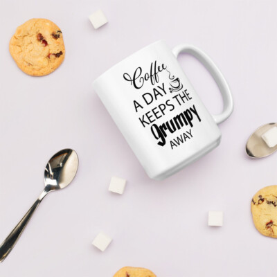 White Ceramic Coffee Cup Coffee A Day Keeps The Grumpy Away 11oz,15oz Coffee Mug