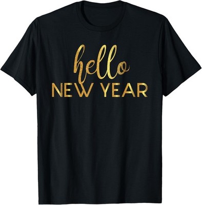 Hello New Year New Year's Eve Happy New Year Party Unisex T-Shirt