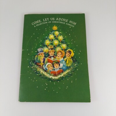 Come, Let Us Adore Him A Selection Of Christmas Carols Songbook Booklet
