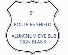 Mini Route 66 Shield Aluminum Dye Sublimation Sign Blanks - Lots of 5PCs