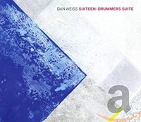 Dan Weiss - Sixteen Drummers Suite - CD - K4Z