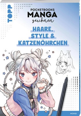 Pocketbooks Manga zeichnen - Teil 3: Haare, Style & Katzenöhrchen | Mongi | Buch